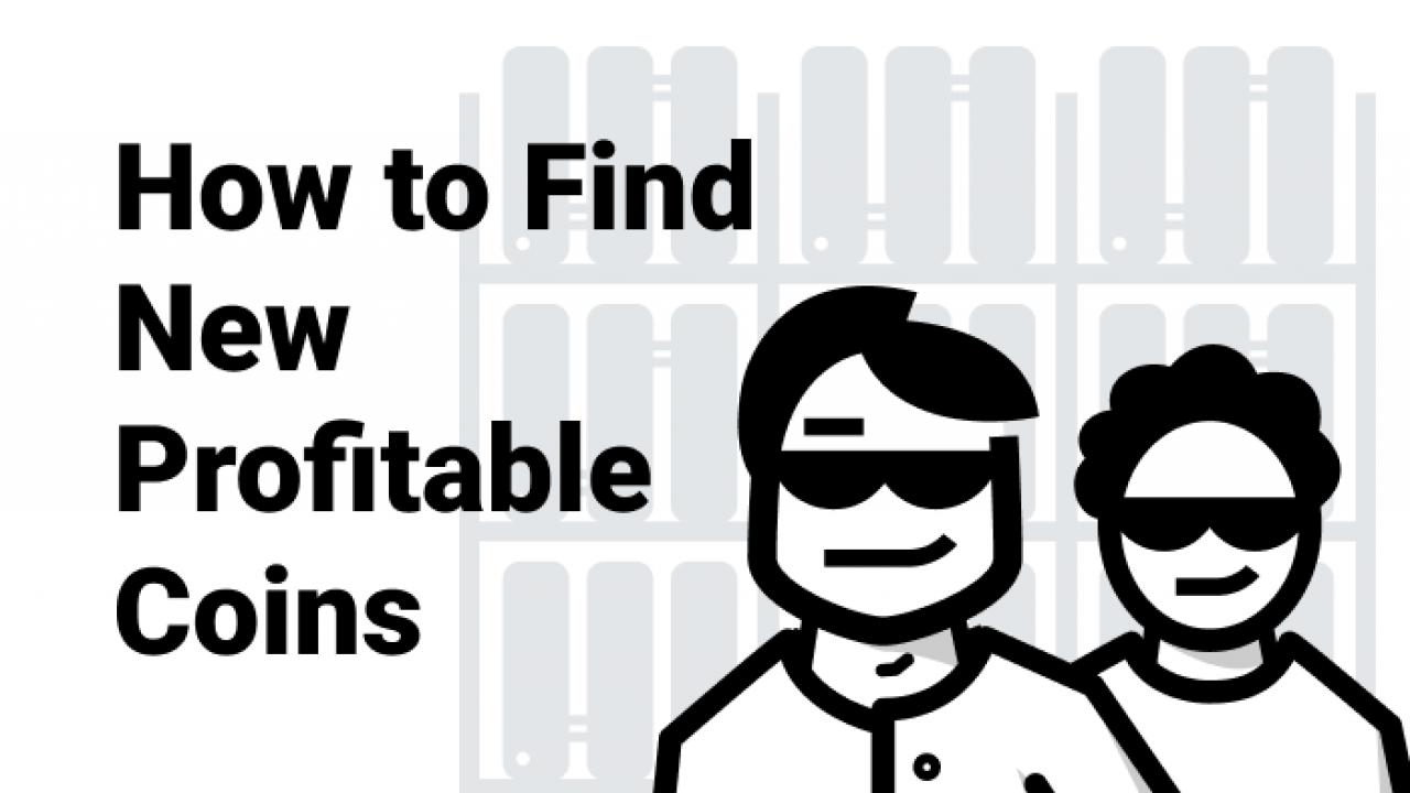 How To Find New Profitable Coins To Mine Crypto Mining Blog